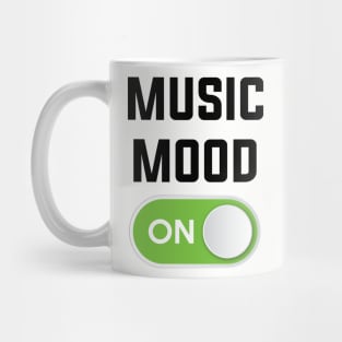 MUSIC MOOD ON Mug